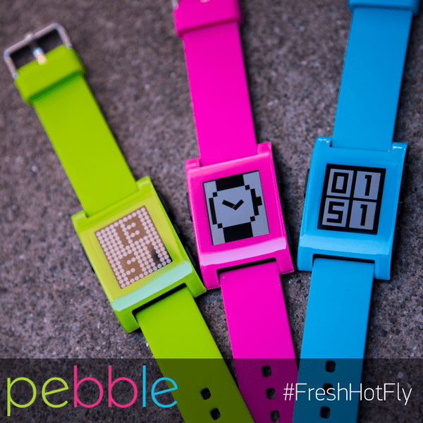 Get Pebble: #FreshHotFly